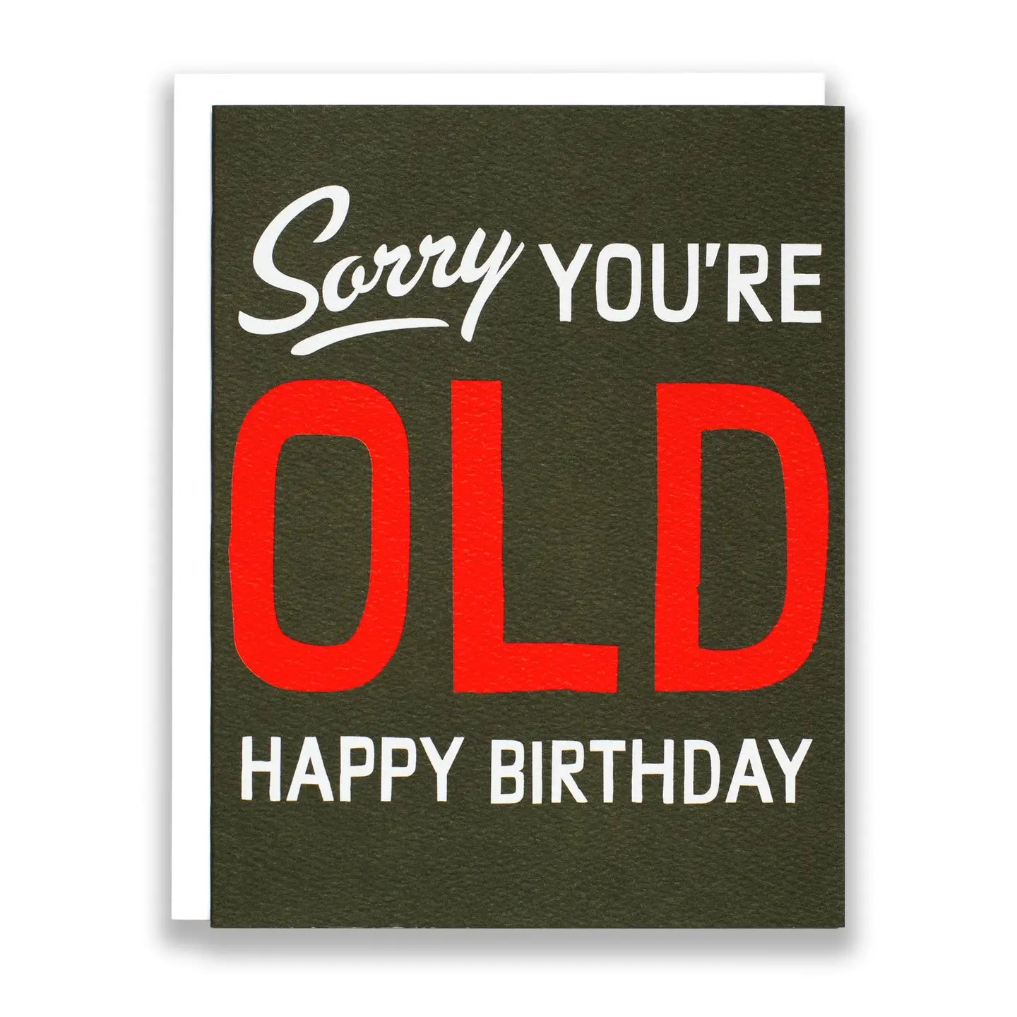 Sorry You're Old Birthday Card - Public Mercantile
